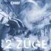 Chief Chief - Zwei Züge - Single